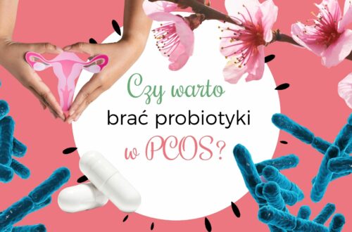 Czy warto brać probiotyki w PCOS?